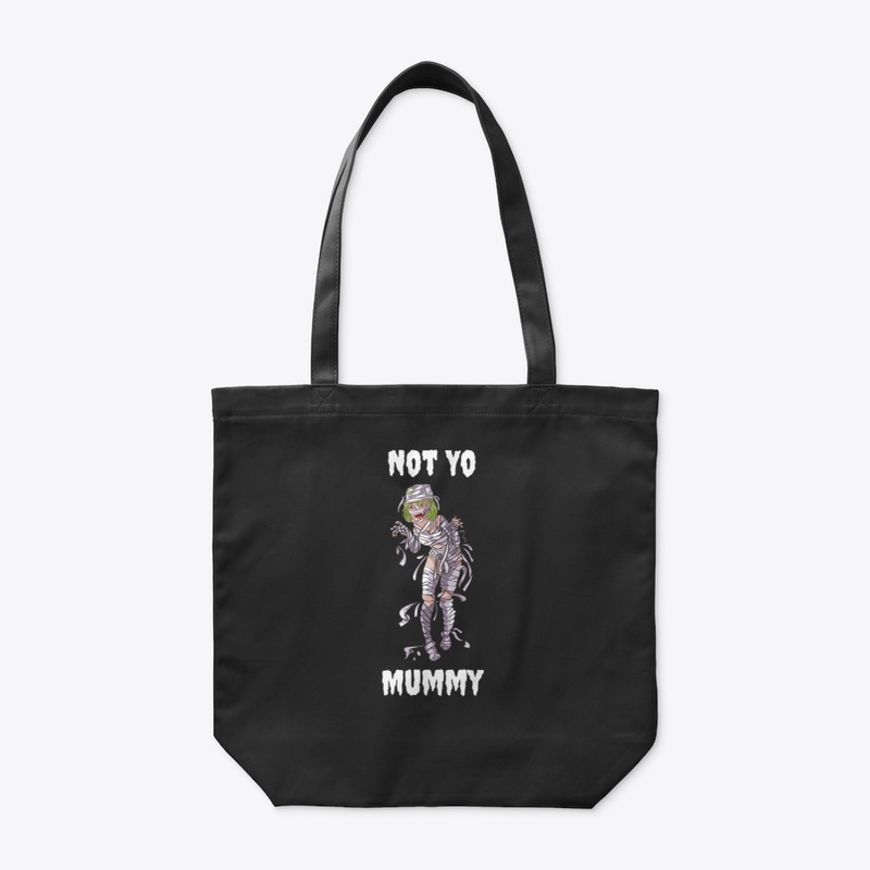 Not Yo Mummy