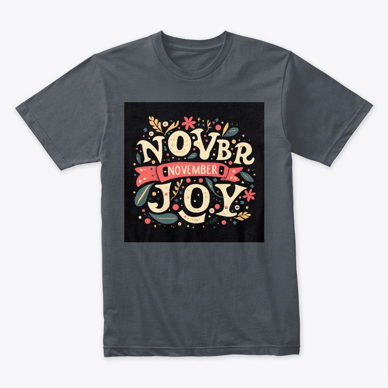 November  Thanks and Joy T-shirt