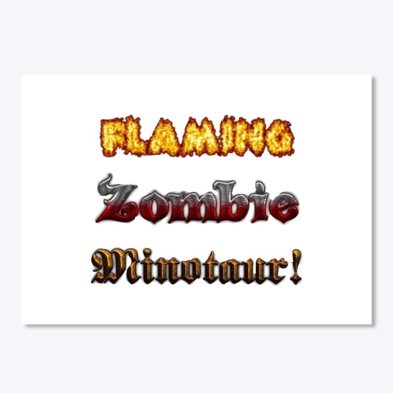 Flaming Zombie Minotaur!