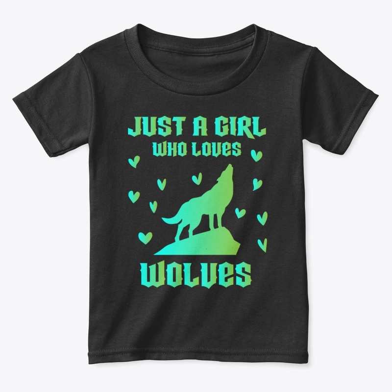 Just A Girl Who Loves Wolves