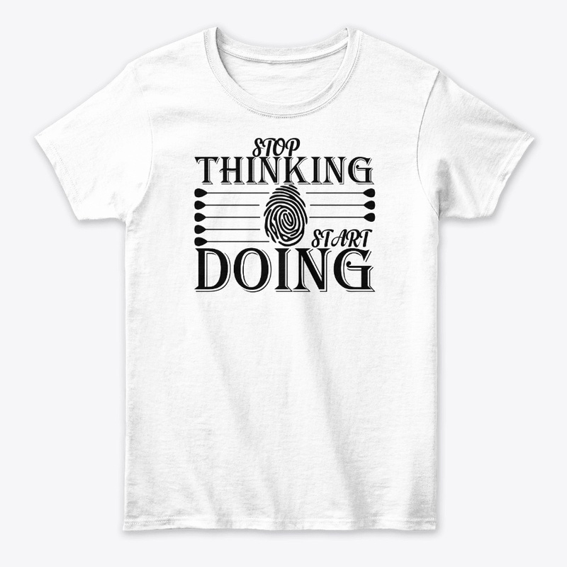 stop thinking start doing