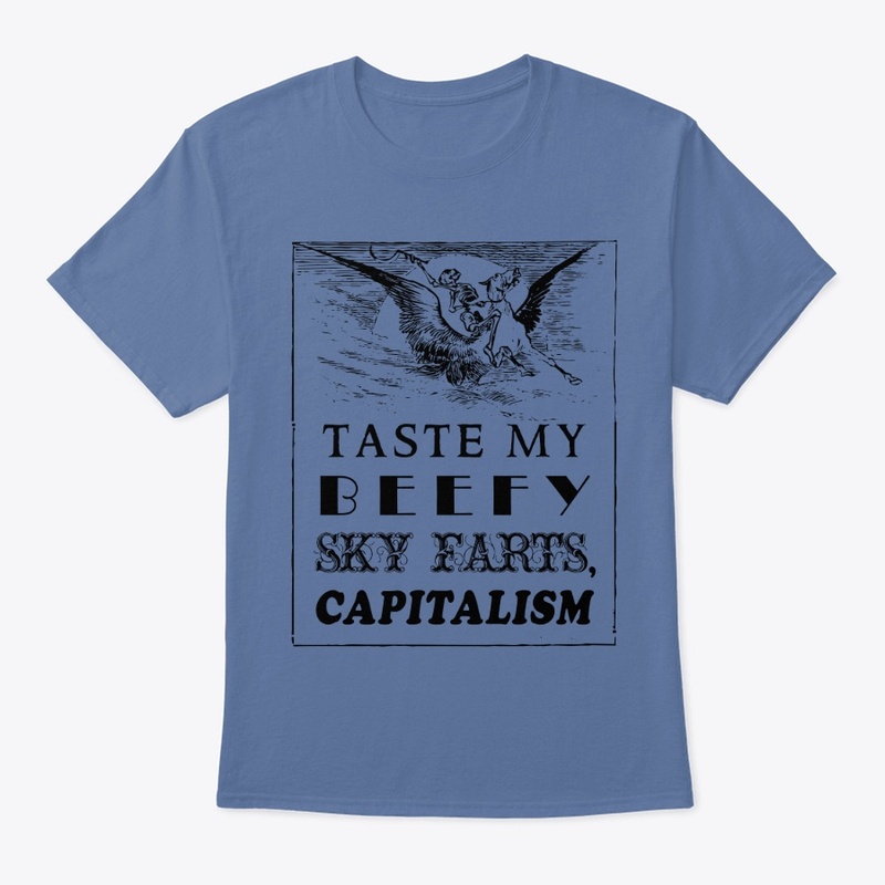 Taste My Beefy Sky Farts, Capitalism