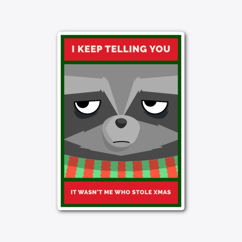 I Keep Telling You... Grouchy Raccoon