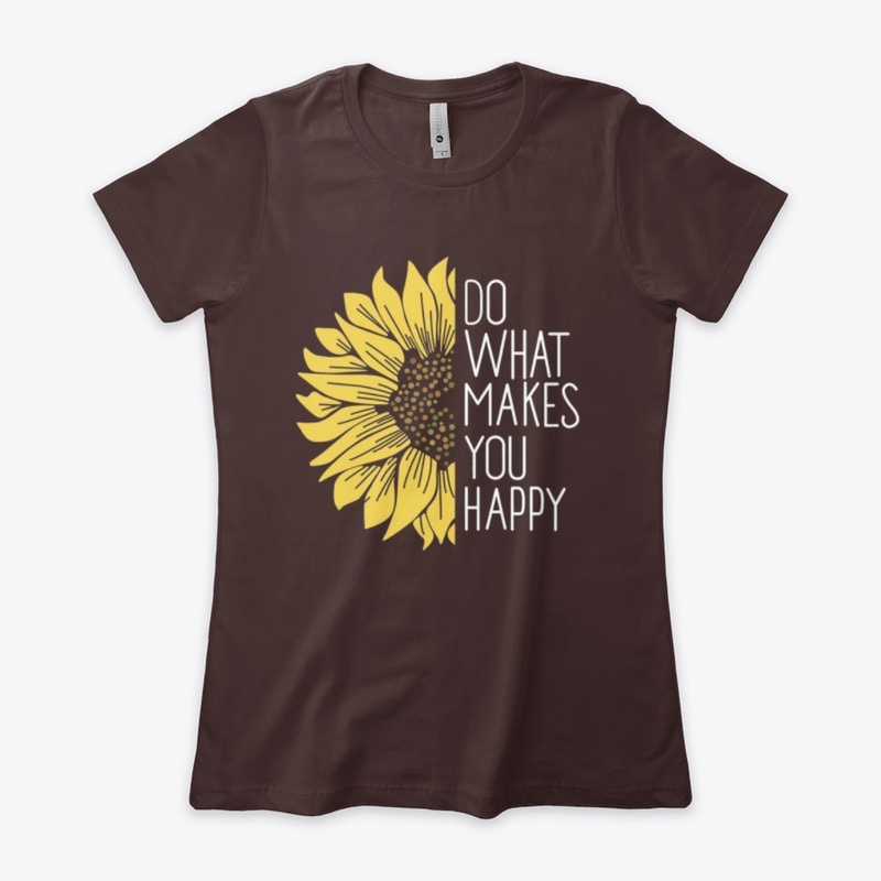 Do what makes you happy