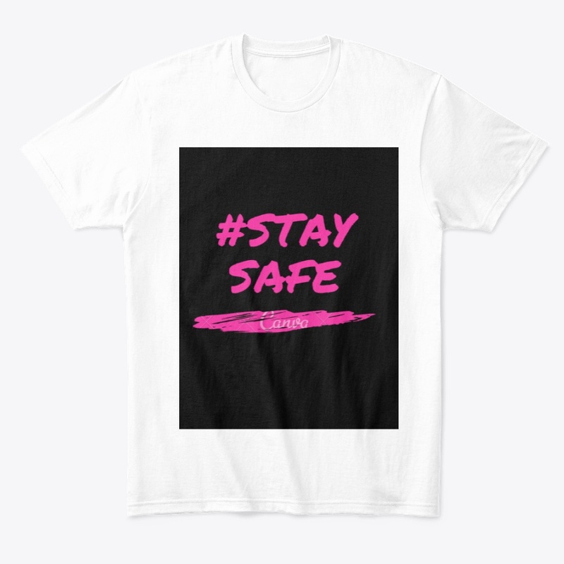 #STAY SAFE