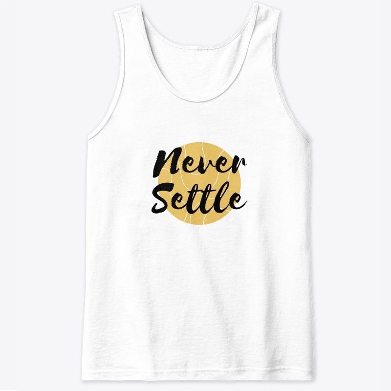 Never Settle