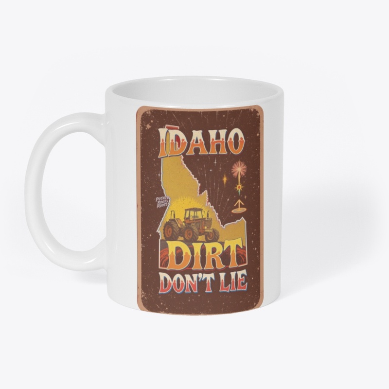 Idaho Dirt Don’t Lie