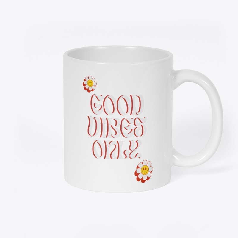 Good Vibes Only! 