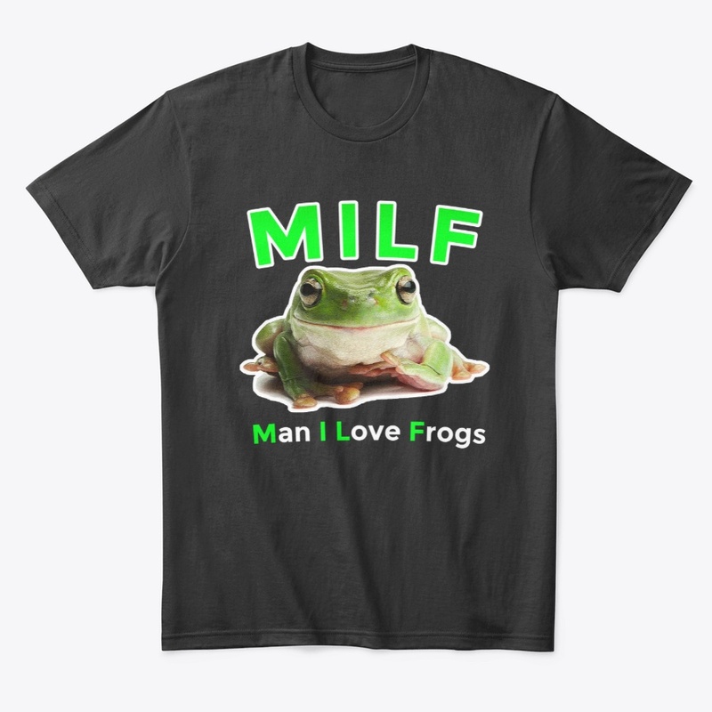 Man I Love Frogs!