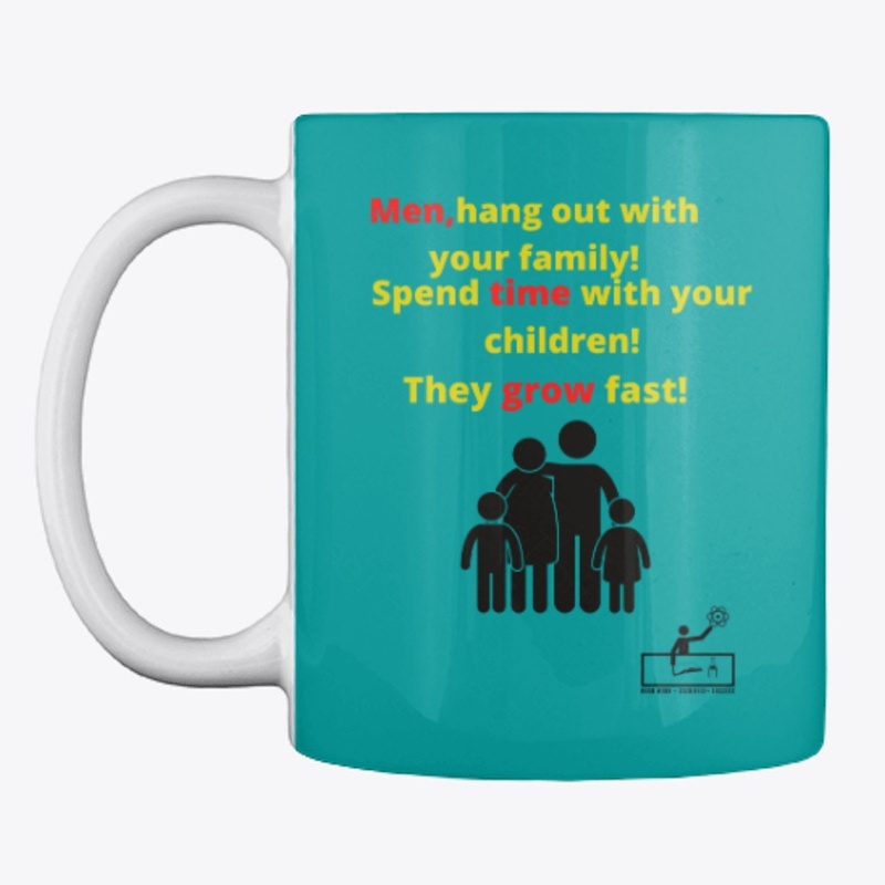 Men,hang out with your family!