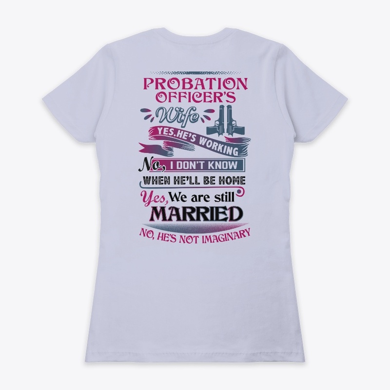 Awesome Probation Officer's wife Shirt