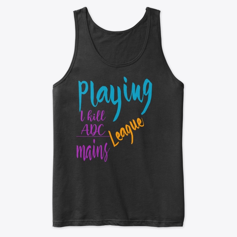I kill adc mains - playing league