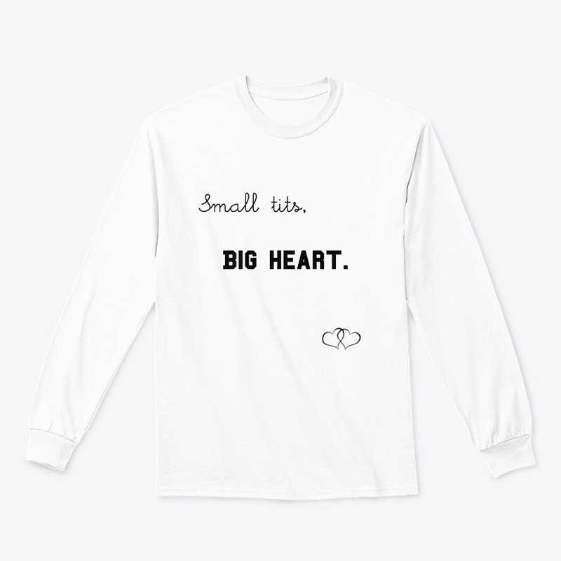 Small tits, Big heart
