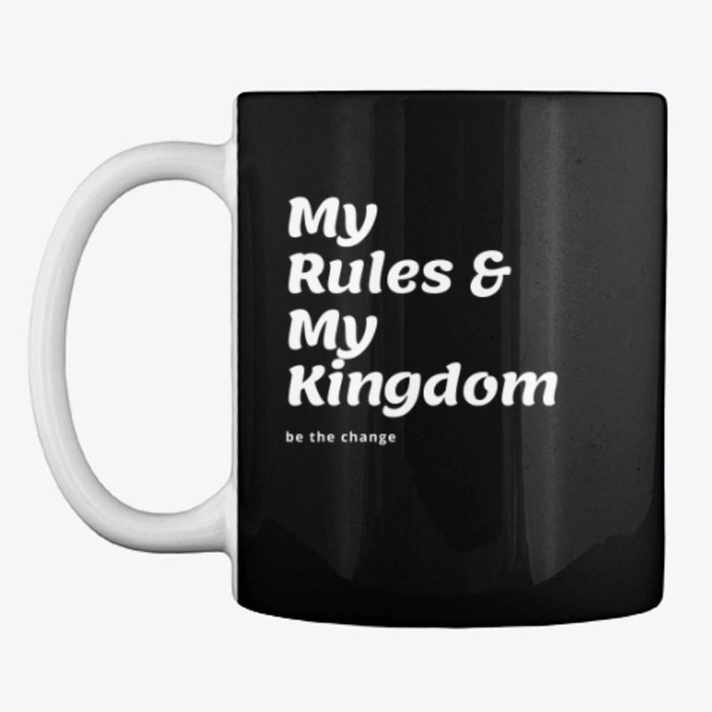 My rules & my kingdom