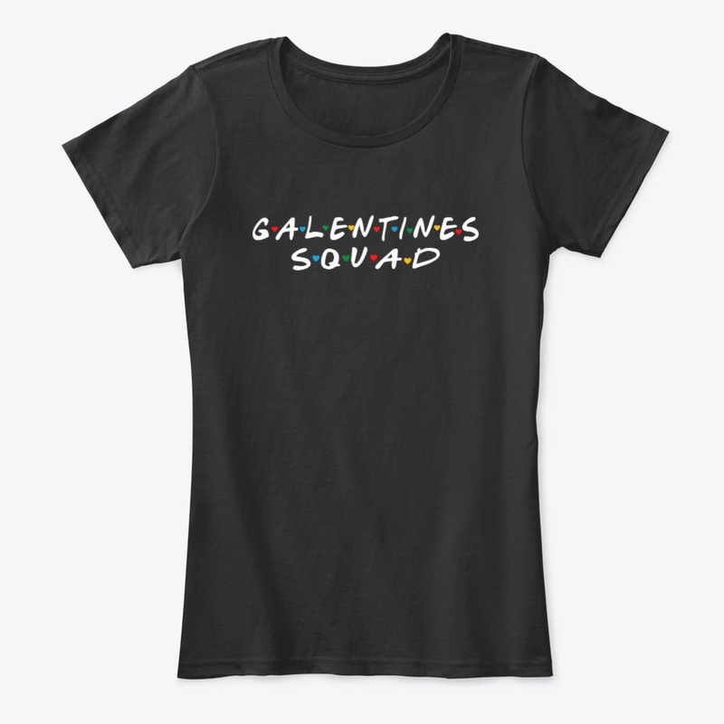 Galentines Squad Day Friends Love