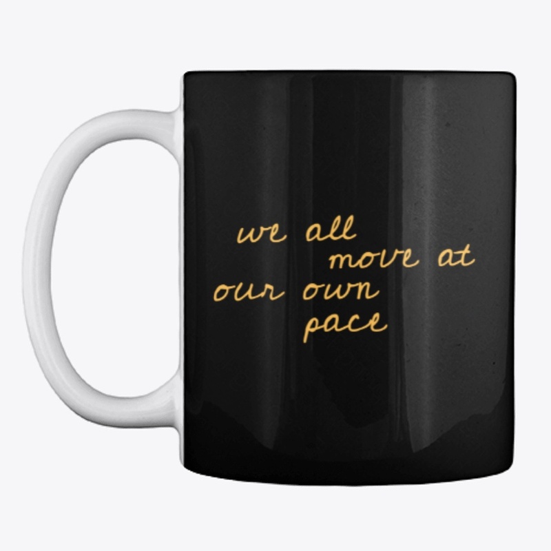 We all move at our own pace (text)
