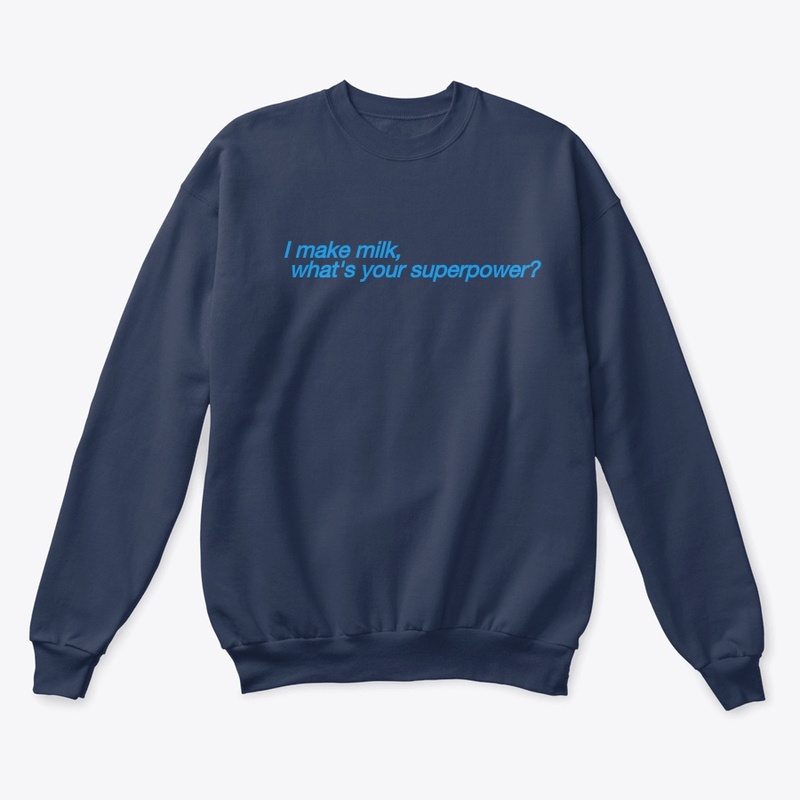 I make milk , what's your superpower?