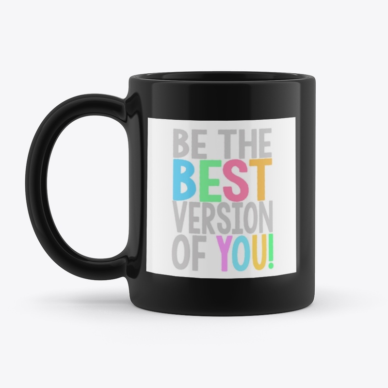 Be the best version of you