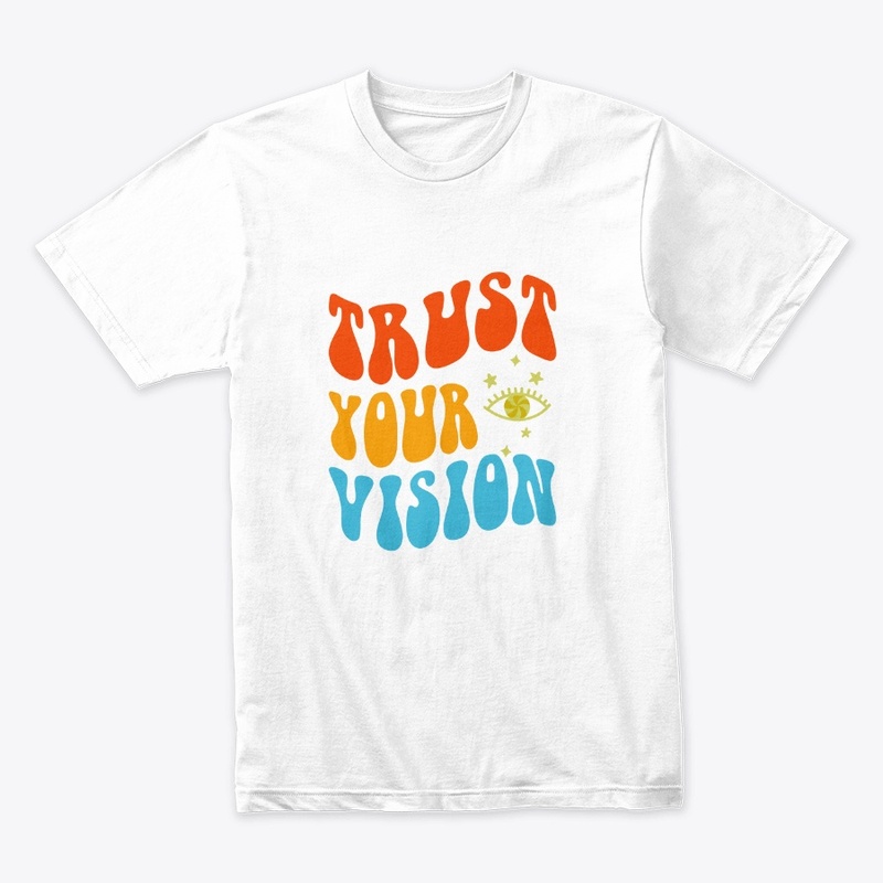 Trust your vision