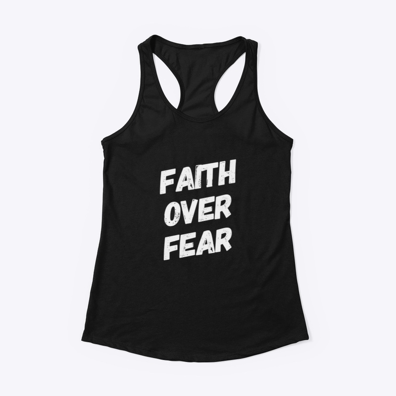 Faith over fear