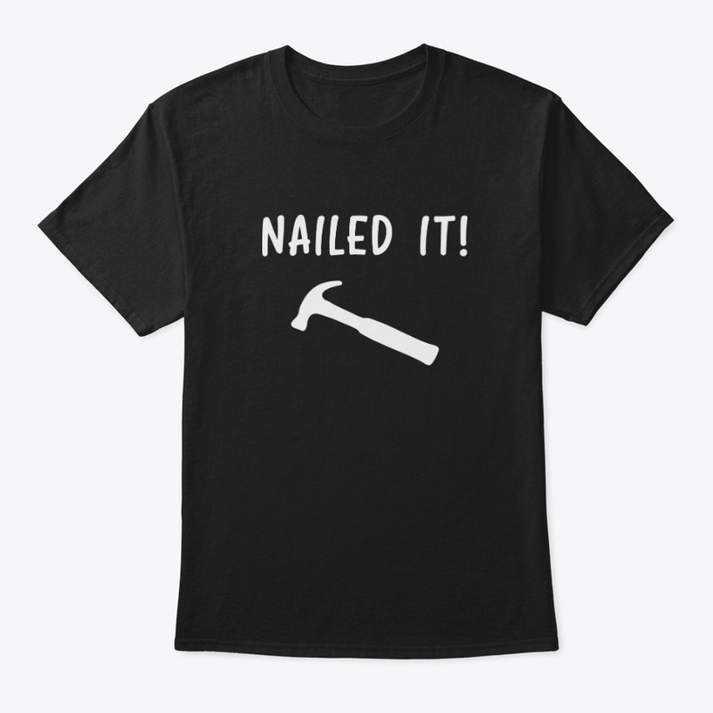 Nailed It! Tee Collection
