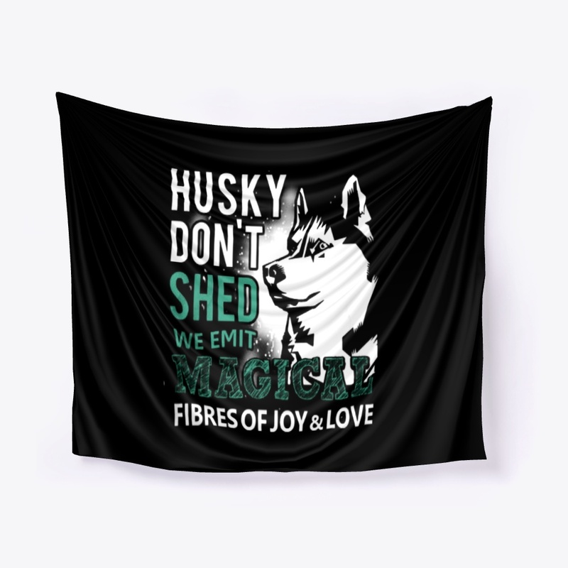 HUSKY DON'T SHED - M-GICAL