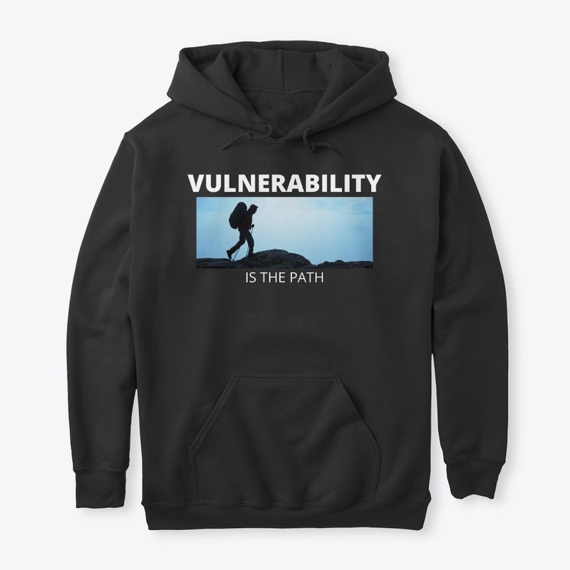 Vulnerability is the Path 3