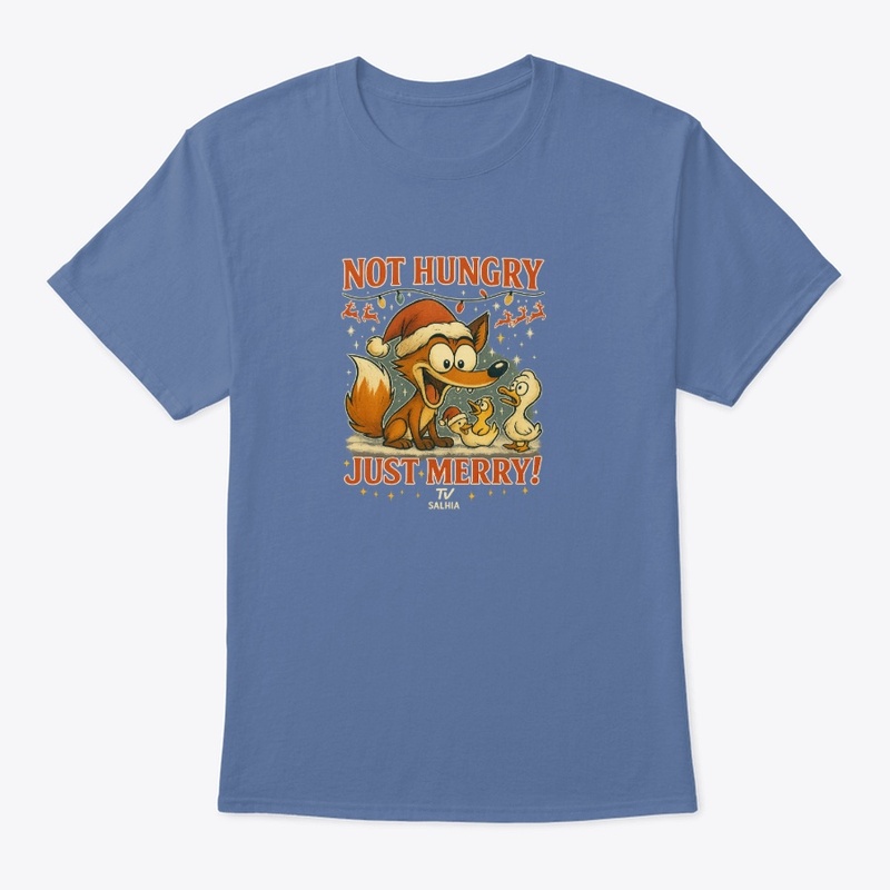 Not Hungry, Just Merry T-Shirt 