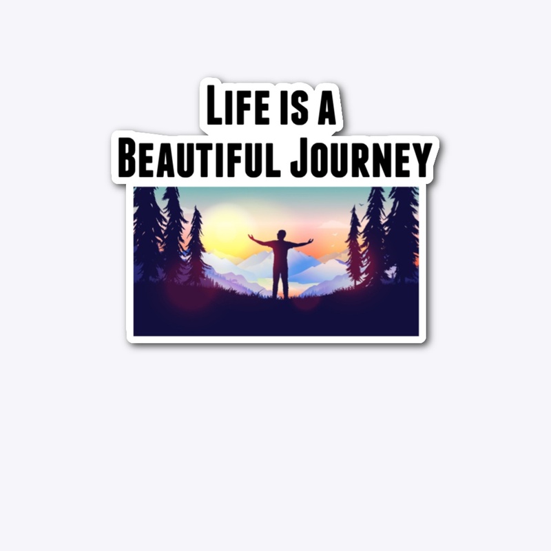 Life is a Beautiful Journey!
