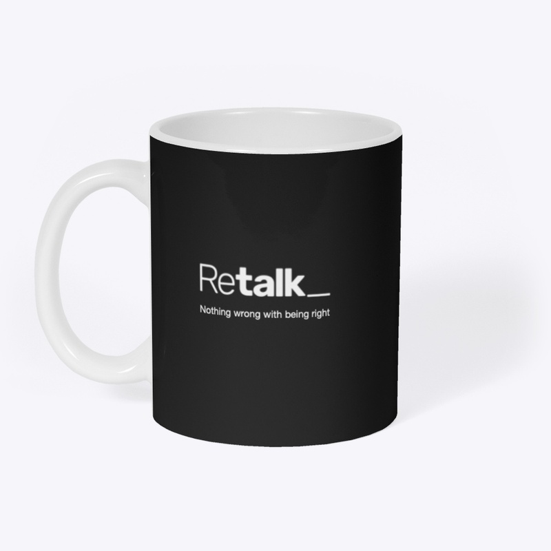 Retalk - Nothing wrong with being right
