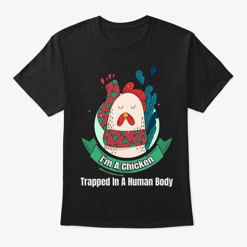 Chicken Lover Gift Trapped In Human Body