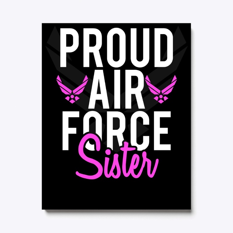 Proud Air Force Sister