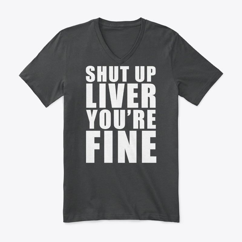 Funny St Patricks Day Shut up Liver