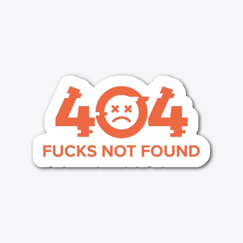 404 F*CKS NOT FOUND