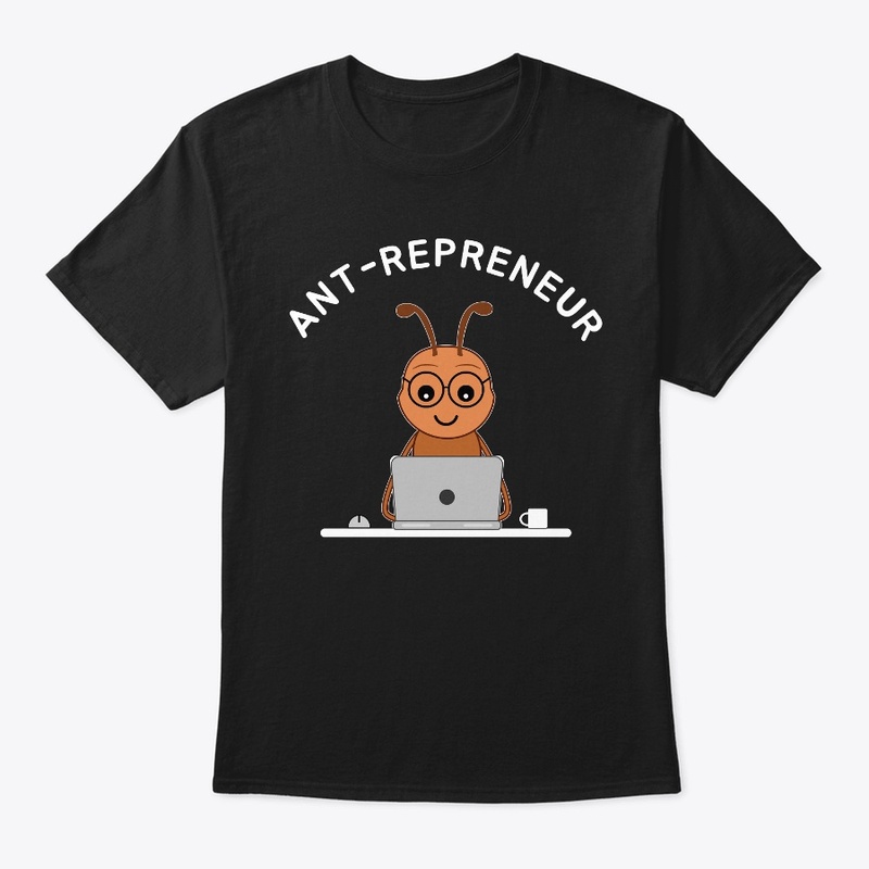 Ant-repreneur Entrepreneur Cute Hustler