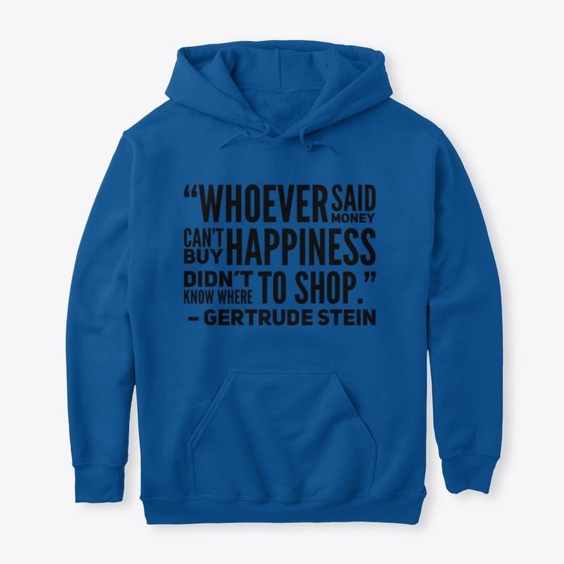 Money can't buy happiness shopping quote