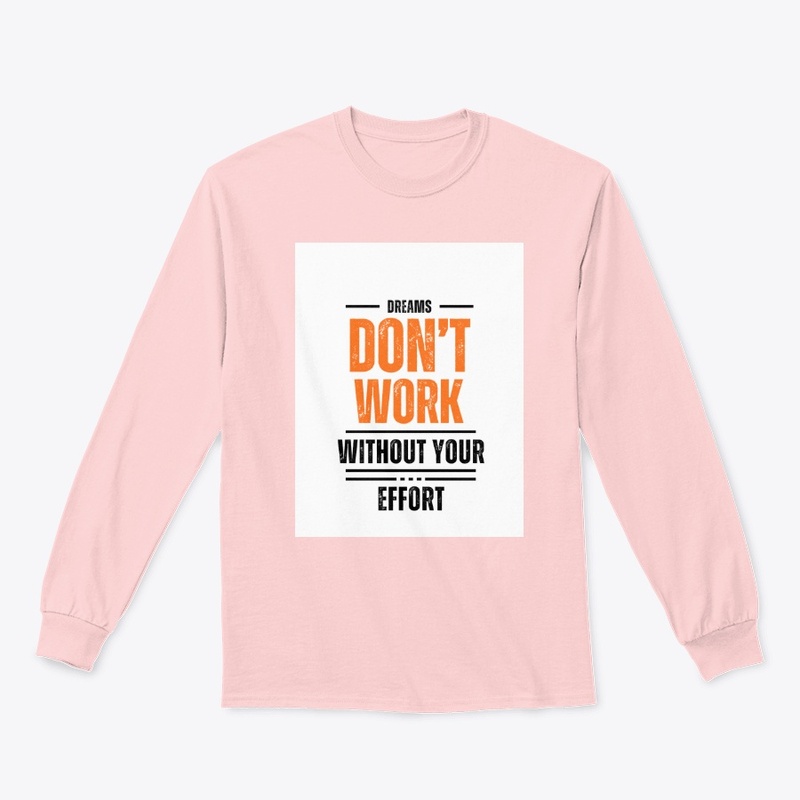 Dreams Need Effort – Motivational 