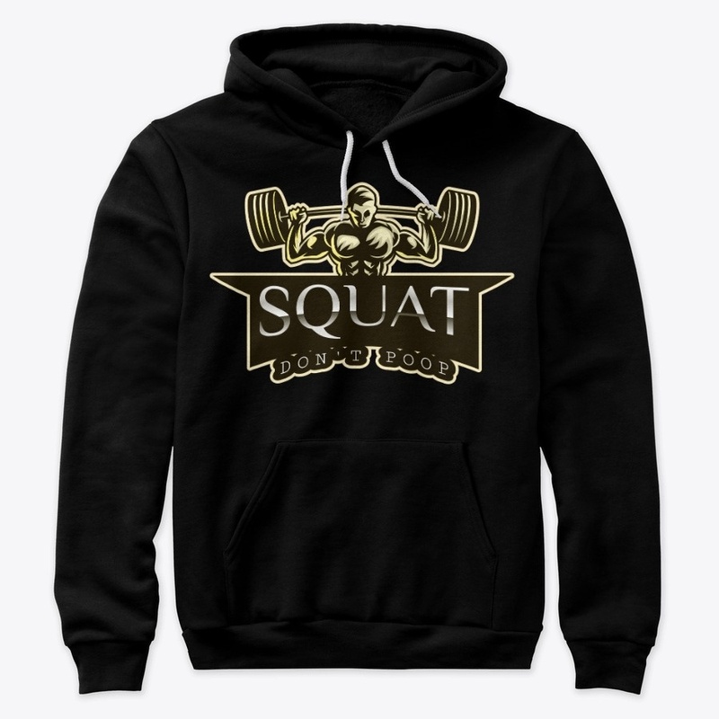 Squat Don't Poop...