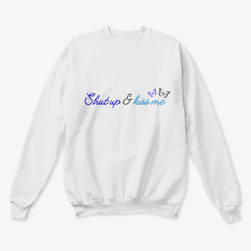 Shutup & kiss me