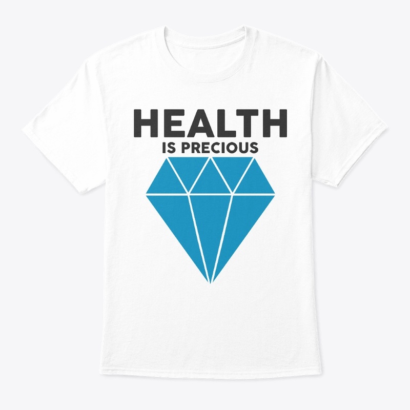 Health is precious 
