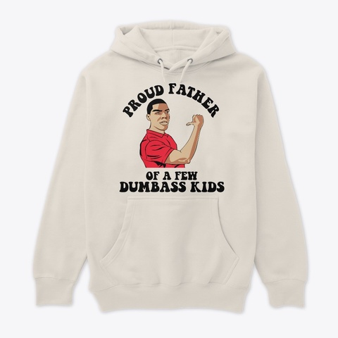 Proud Father Of A Few Lovely Kids Sandshell T-Shirt Front