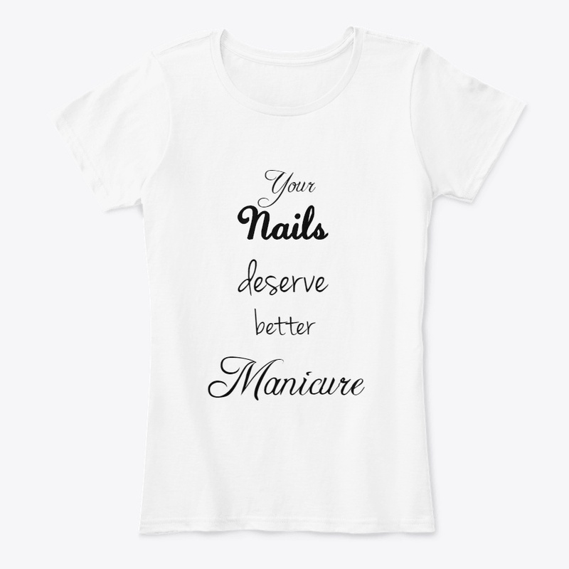 Better Manicure T-shirt
