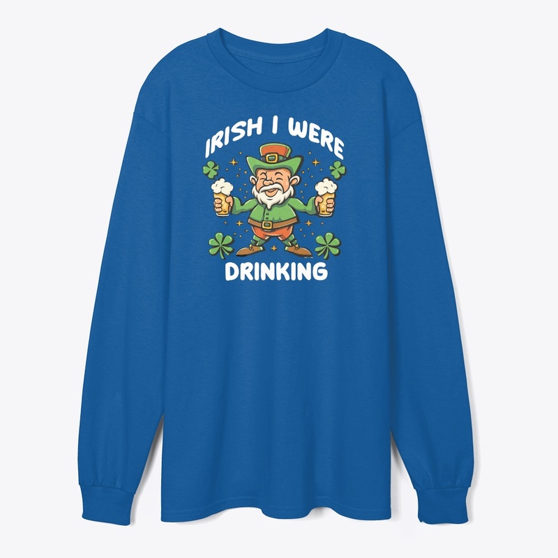 Irish I Were Drinking