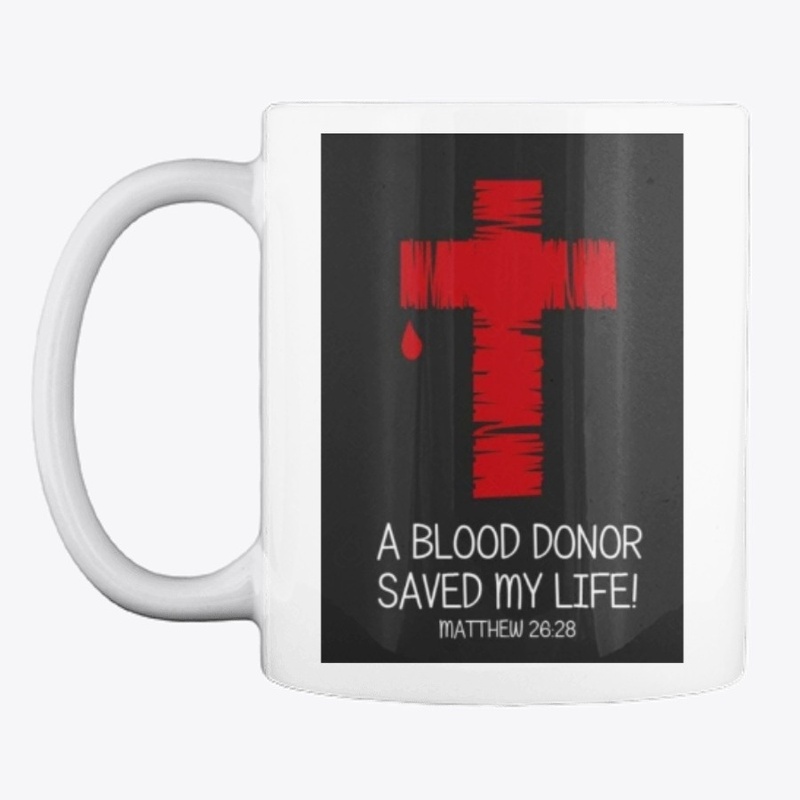 A BLOOD DONOR SAVED MY LIFE