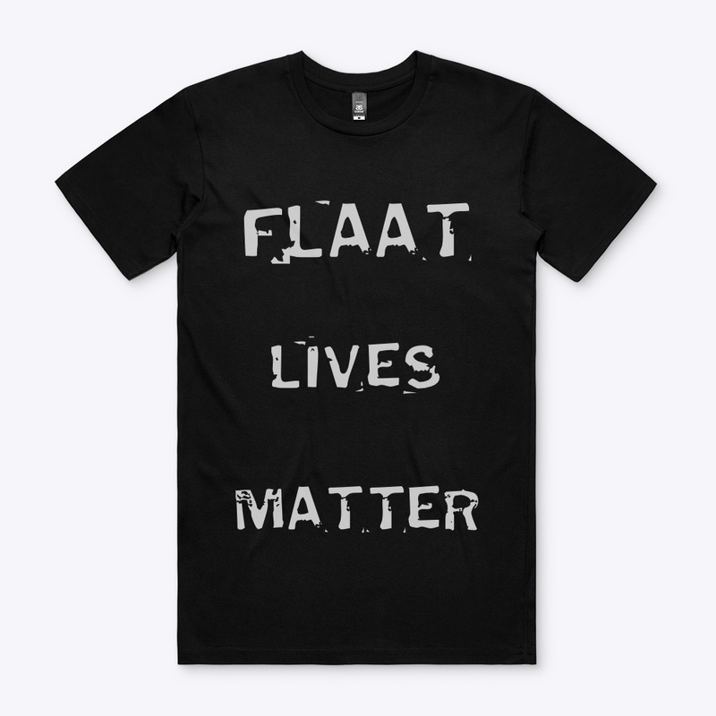Flaat Lives Matter