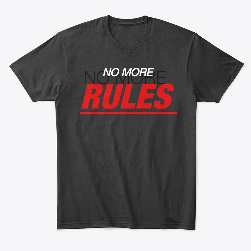 No more rules t shirt  for formal person