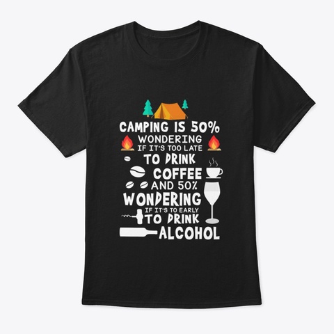 Camping Coffee And Drinking Black T-Shirt Front