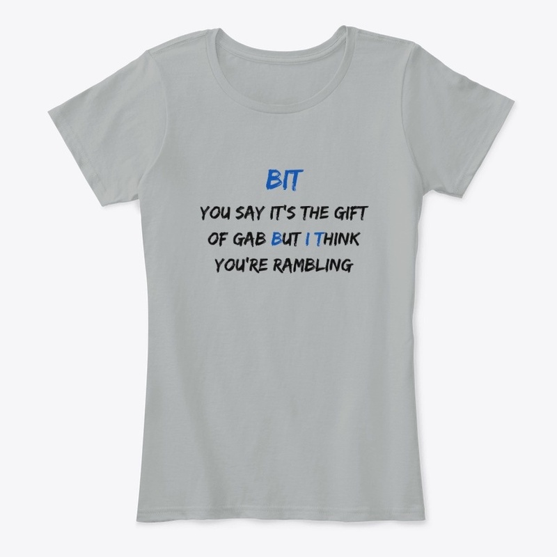 The "BUT I THINK" Gab/Rambling Apparel