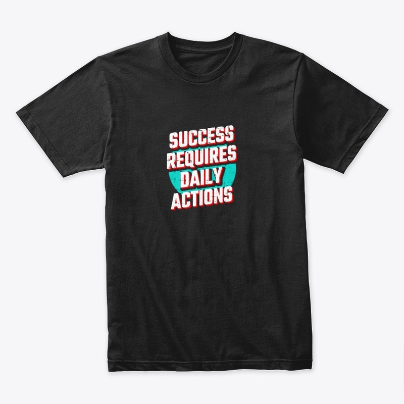 Success Requires Daily Action