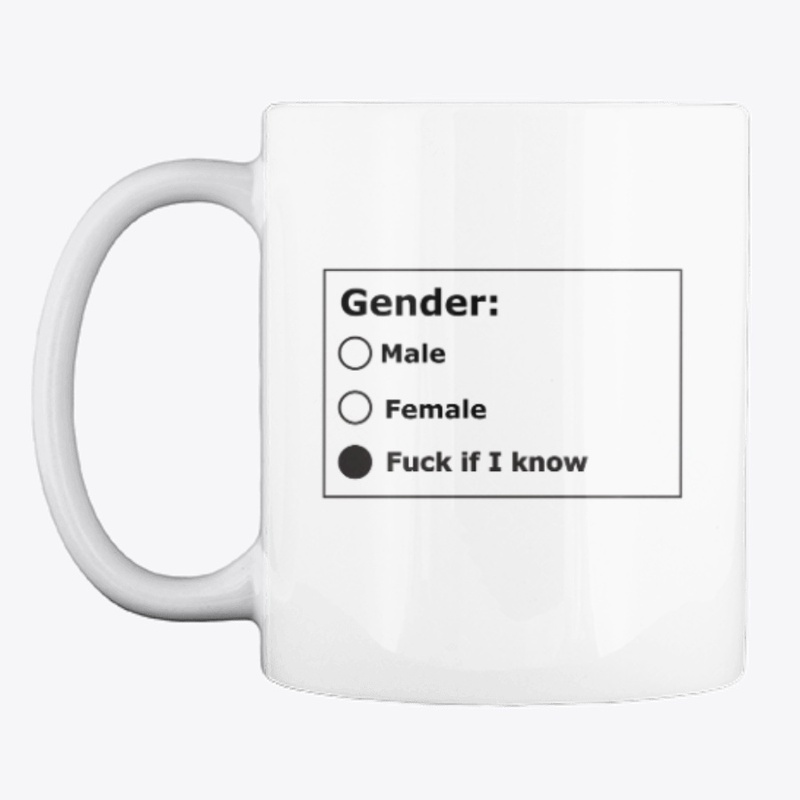 Gender: Fuck if I know